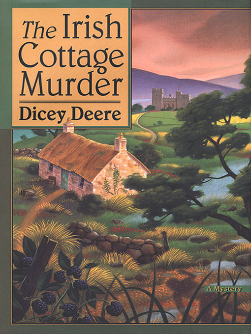 Title details for The Irish Cottage Murder by Dicey Deere - Wait list